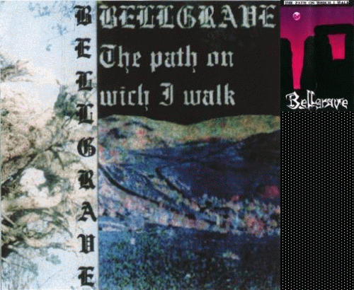 Bellgrave : The Path on Wich I Walk